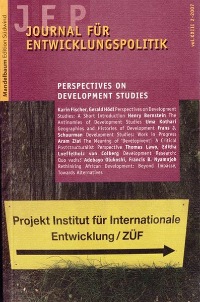 Journal für Entwicklungspolitik 2 / 2007. Perspectives on development studies - Fischer, Karin, Gerald Hödl  und  Mattersburger Kreis