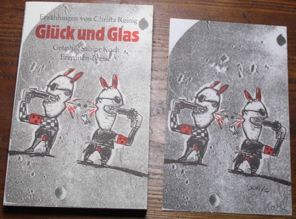 Glück und Glas Erzählungen. Mit Original-Offsetlithographien von Sabine Koch. - Reinig, Christa und Sabine (Graphik) Koch