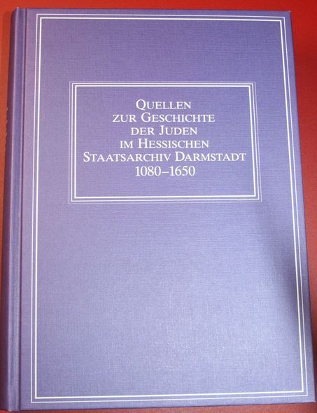 Quellen zur Geschichte der Juden im hessischen Staatsarchiv Darmstadt 1080-1650 - Barrenberg, Friedrich