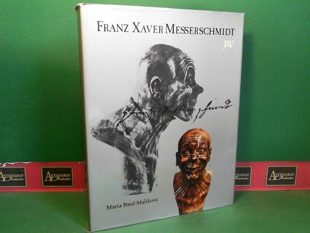 Franz Xaver Messerschmidt. (= Veröffentlichung der Österreichischen Galerie, Wien). - Pötzl-Malikova, Maria