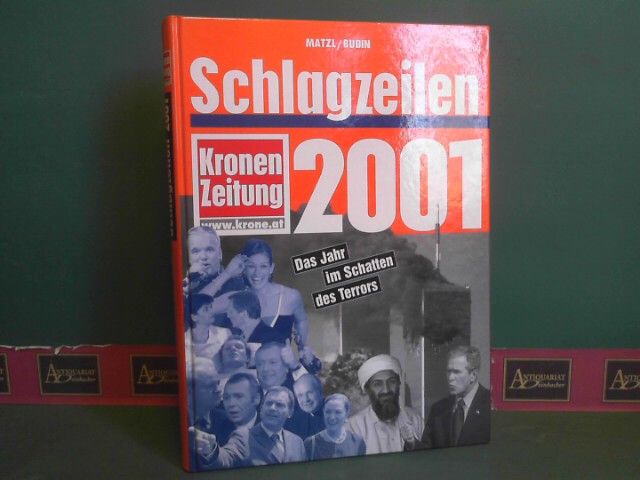 Schlagzeilen 2001 - Neue Kronen Zeitung. - Matzl, Christoph und Christoph Budin