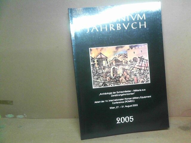 Carnuntum Jahrbuch 2005. - Zeitschrift für Archäologie und Kulturgeschichte des Donauraumes. - Jobst, Werner