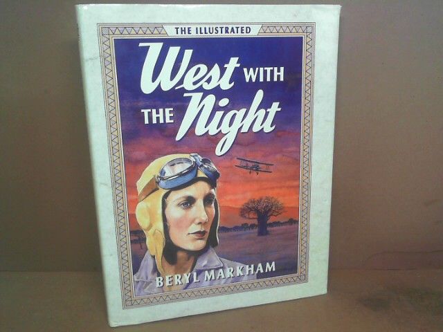 West with the Night. - Markham, Beryl