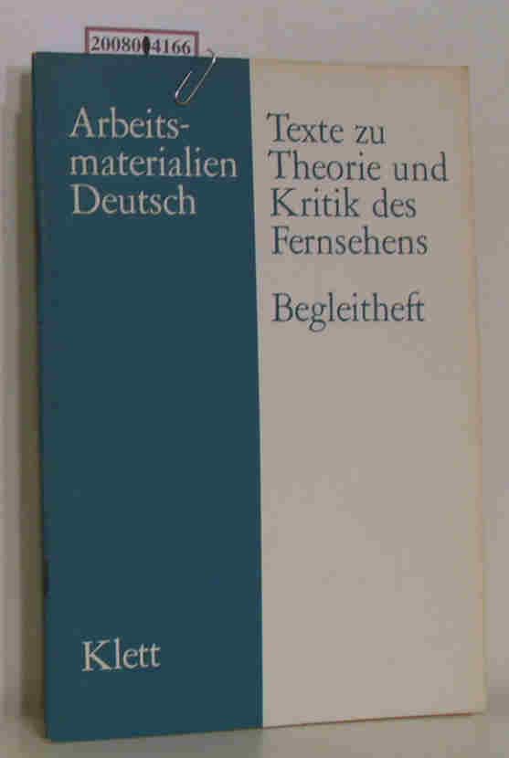 Texte zu Theorie und Kritik des Fernsehens, Begleitheft Arbeitsmaterialien Deutsch - Heise,  Ursula [Mitarb.]