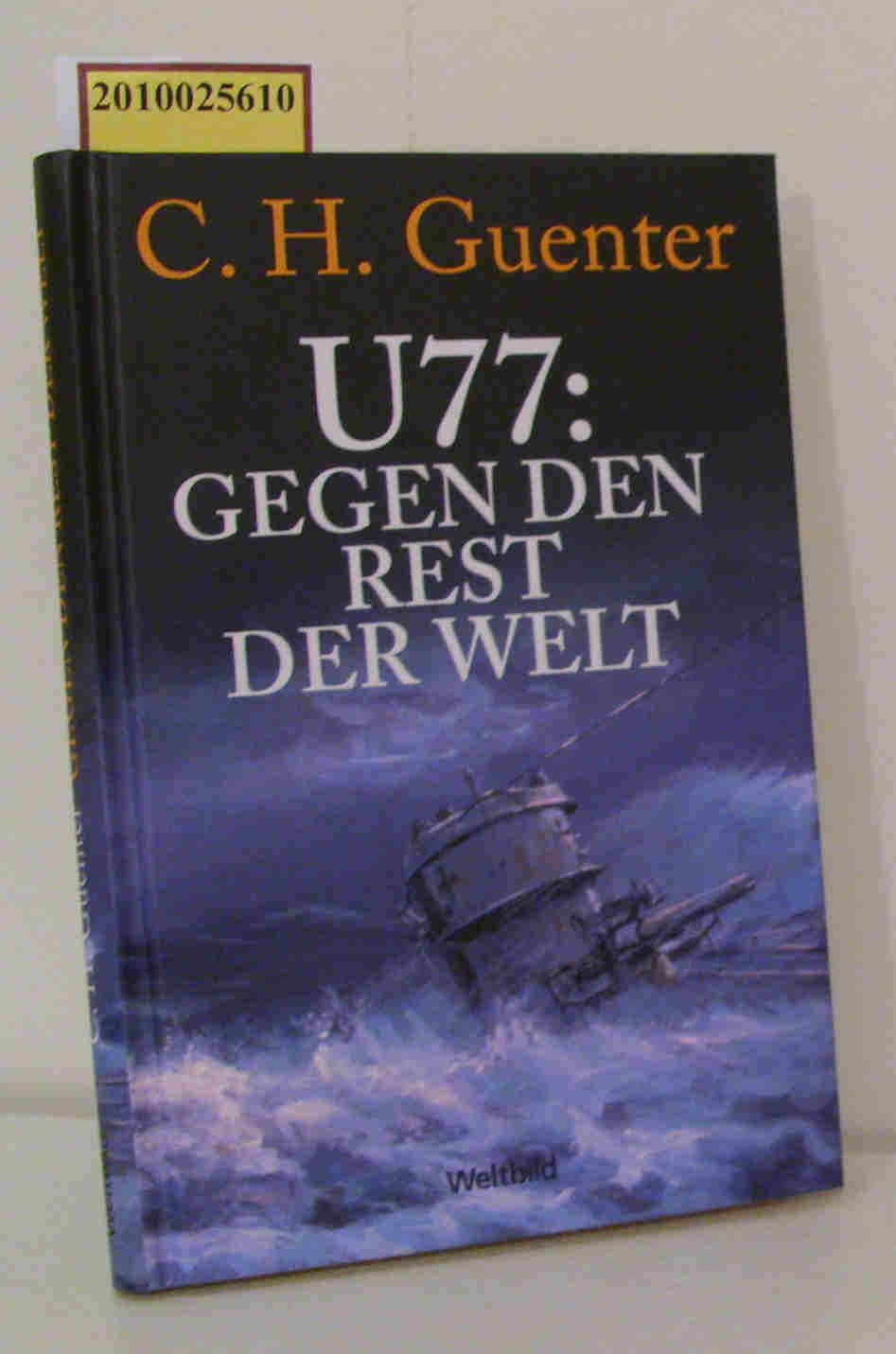 U-77 Gegen den Rest der Welt - Guenter,  C. H.