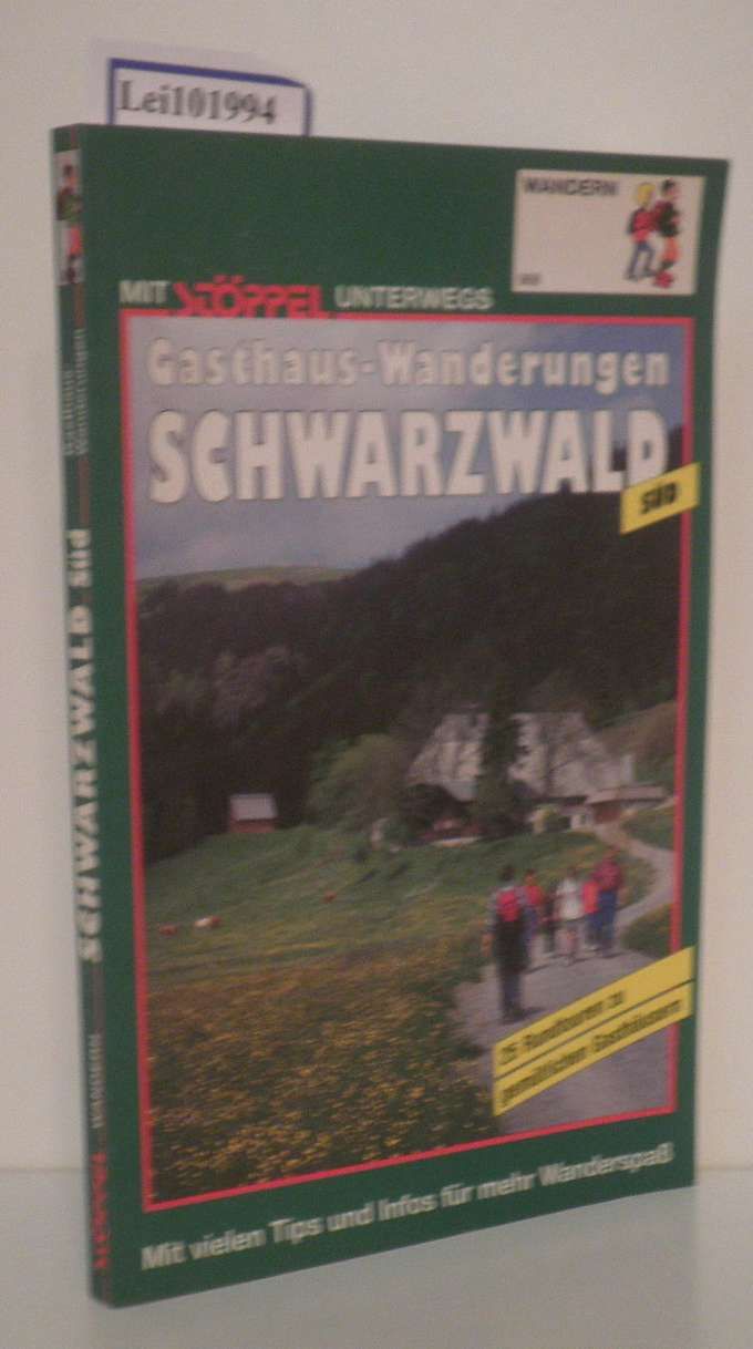 Gasthaus-Wanderungen Schwarzwald Süd 25 Rundtouren zu gemütlichen Gasthäusern - Freier,  Ute   Freier, Peter