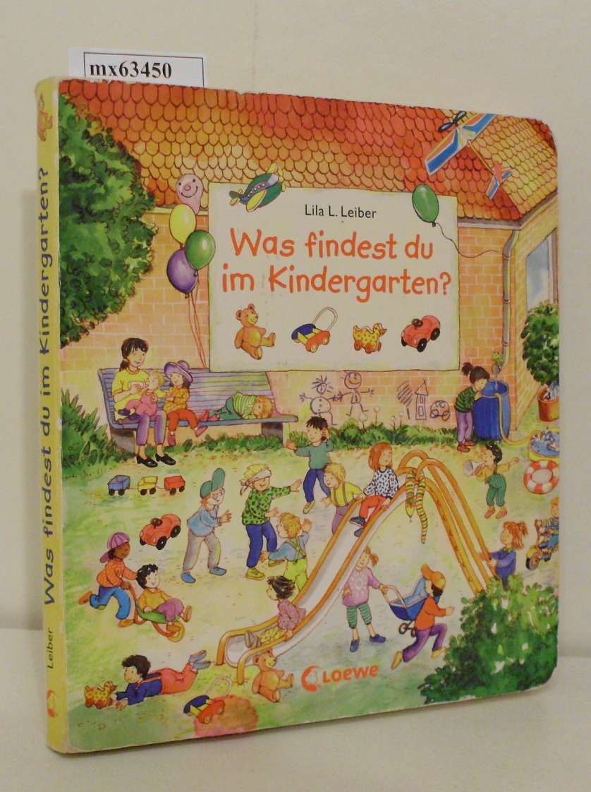 Was findest du im Kindergarten? Lila L. Leiber - Leiber,  Lila L.