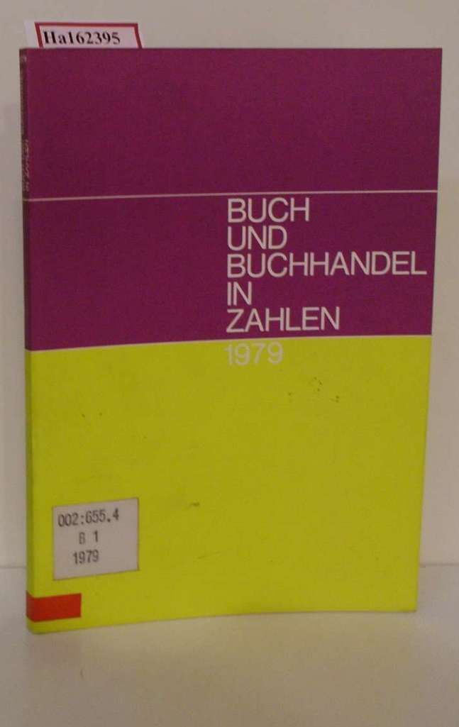 Buch und Buchhandel in Zahlen. Ausgabe 1979. - Machill, Horst