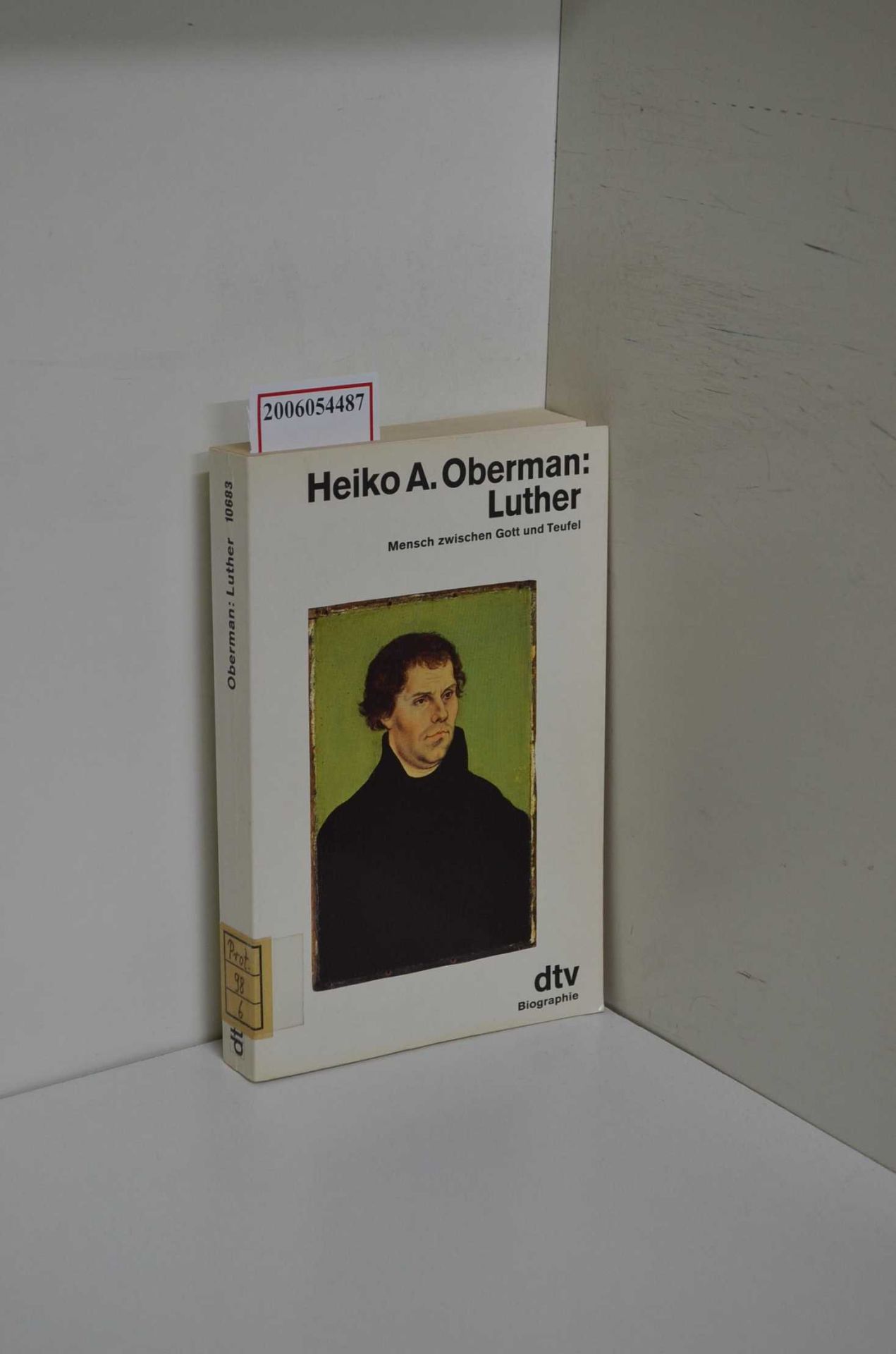 Luther : Mensch zwischen Gott u. Teufel / Heiko A. Oberman / dtv ; 10683 : Biographie - Oberman, Heiko Augustinus