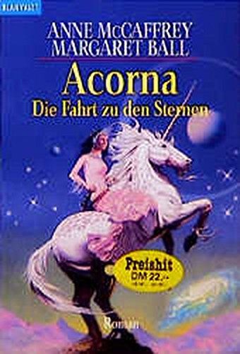 TB Taschenbuch ACORNA Die Fahrt zu den Sternen (BLA - Fantasy) - McCaffrey, Anne