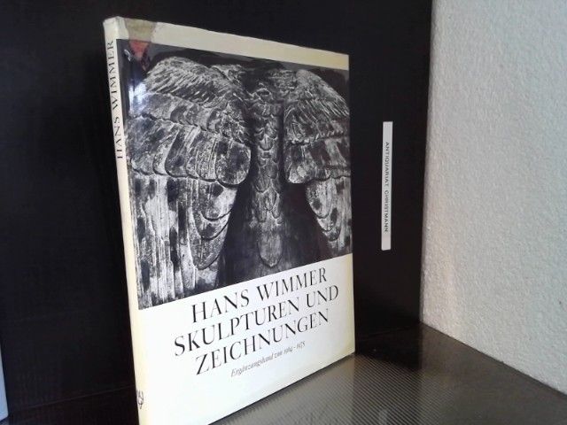 Der Bildhauer Hans Wimmer. Skulpturen und Zeichnungen. Ergänzungsband von 1964-1975