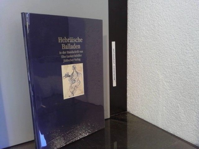 Hebräische Balladen: In der Handschrift von Else Lasker-Schüler - Oellers, Norbert und Else Lasker-Schüler
