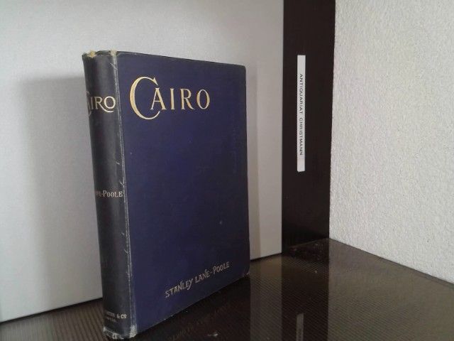Cairo: Sketches of Its History, Monuments, and Social Life - Lane-Poole, Stanley