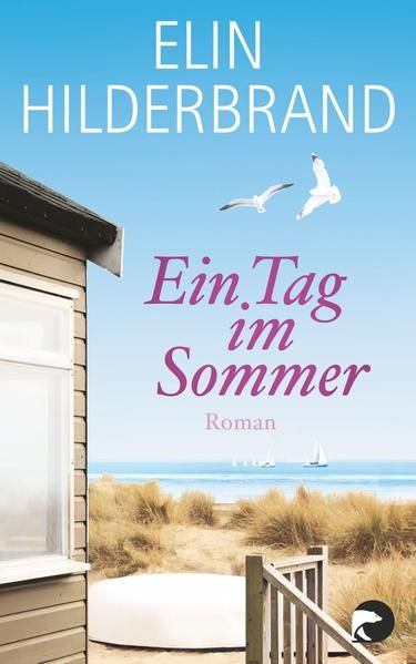 Ein Tag im Sommer: Roman - Hilderbrand, Elin und Almuth Carstens