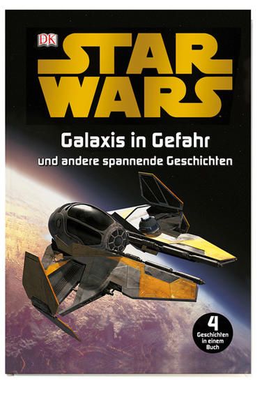 Star Wars™ Galaxis in Gefahr: und andere spannende Geschic - Beecroft, Simon und Catherine Saunders