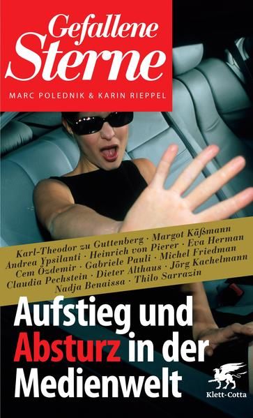 Gefallene Sterne: Aufstieg und Absturz in der Medienwelt - Polednik, Marc und Karin Rieppel