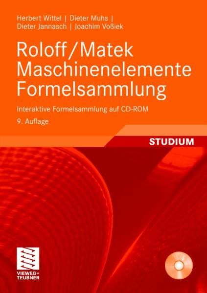 Roloff/Matek Maschinenelemente Formelsammlung: Interaktive Formelsammlung auf CD-ROM - Wittel, Herbert, Dieter Muhs  und Dieter Jannasch