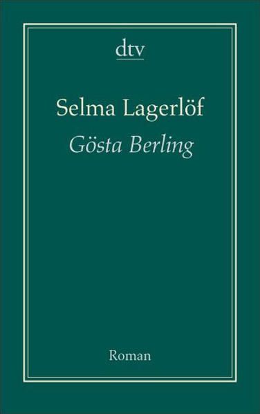 Gösta Berling: Roman - Lagerlöf, Selma und Pauline Klaiber-Gottschau