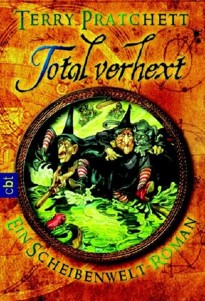 Total verhext: Ein Scheibenwelt-Roman - Pratchett, Terry