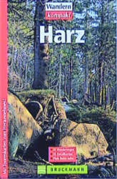 Harz: 35 Wanderungen. Viele Reise-Infos (Wandern kompakt) - Chris Bergmann