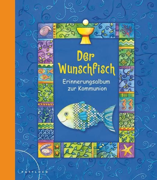 Der Wunschfisch: Erinnerungsalbum zur Kommunion - Braunmüller, Silvia