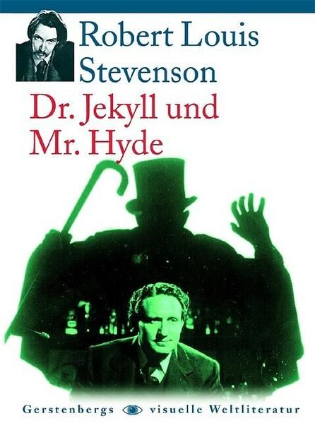 Der seltsame Fall des Dr. Jekyll und Mr. Hyde. Gerstenbergs visuelle Weltliteratur