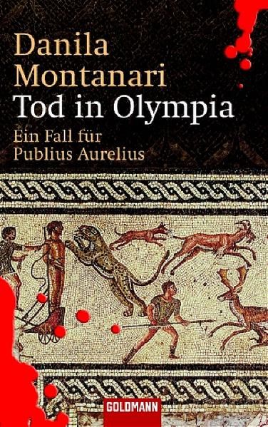 Tod in Olympia: Ein Fall für Publius Aurelius - Montanari, Danila Comastri und Sigrun Zühlke