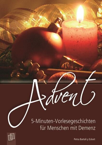 Advent (5-Minuten-Vorlesegeschichten für Menschen mit Demenz) - Bartoli y Eckert, Petra