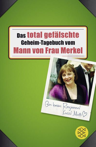 Das total gefälschte Geheim-Tagebuch vom Mann von Frau Merkel - Buchstabentruppe