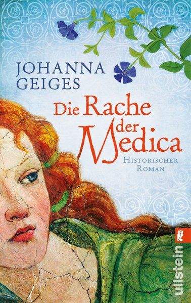 Die Rache der Medica: Historischer Roman (Die Medica-Serie, Band 2) - Geiges, Johanna
