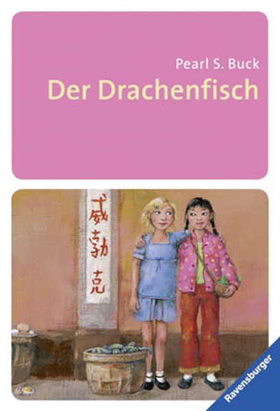 Der Drachenfisch (Ravensburger Taschenbücher) - Buck Pearl, S., Nina Spranger  und Bettina Hansmann