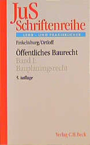 Öffentliches Baurecht Bd. I: Bauplanungsrecht (JuS-Schriftenreihe / Schriftenreihe der Juristischen Schulung, Band 107) - Finkelnburg, Klaus