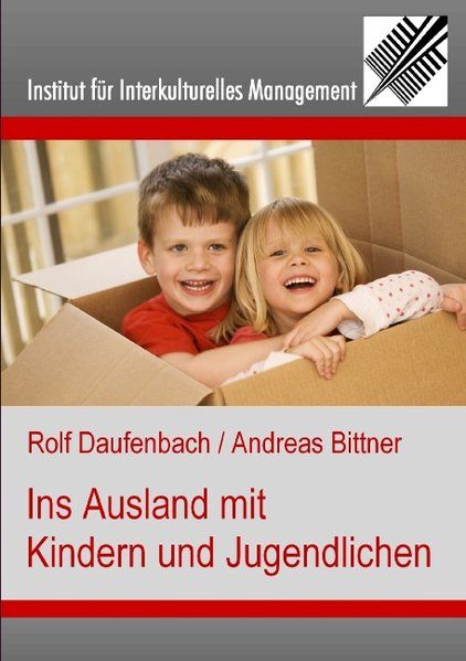 Ins Ausland mit Kindern und Jugendlichen - Daufenbach, Rolf und Andreas Bittner