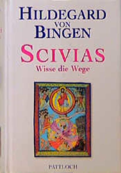 Scivias - Hildegard von, Bingen