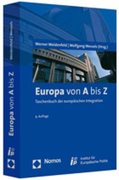 Europa von A bis Z: Taschenbuch der europäischen Integration