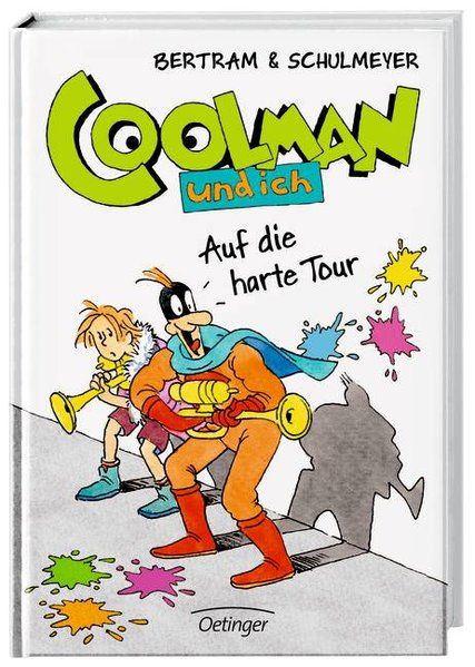 Coolman und ich: Auf die harte Tour - Bertram, Rüdiger und Heribert Schulmeyer