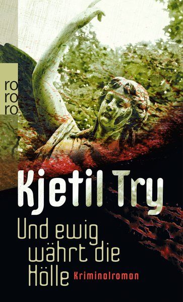 Und ewig währt die Hölle (Kommissar Lykke ermittelt, Band 2) - Try, Kjetil und Dagmar Lendt