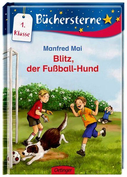 Blitz, der Fußball-Hund: Mit 16 Seiten Leserätseln und -spielen (Büchersterne) - Mai, Manfred und Stephanie Stickel