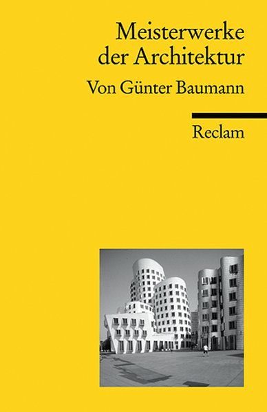 Meisterwerke der Architektur (Reclams Universal-Bibliothek) - Baumann, Günter