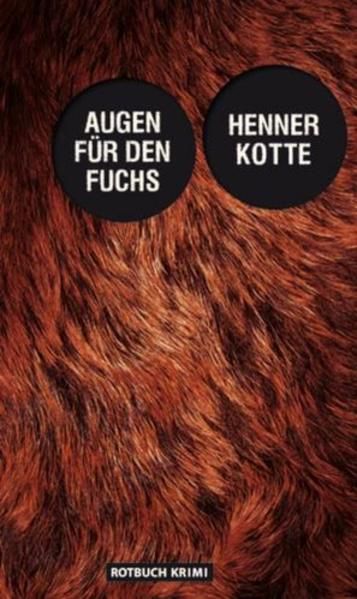 Augen für den Fuchs: Kriminalroman - Henner, Kotte
