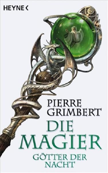 Götter der Nacht. Die Magier 03 (Die Magier-Serie, Band 3) - Pierre, Grimbert, Finck Sonja  und Püschel Nadine