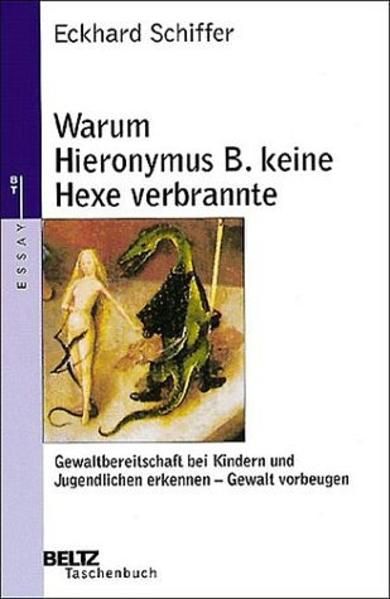 Warum Hieronymus B. keine Hexe verbrannte (Beltz Taschenbuch) - Schiffer, Eckhard und Alexander Pey