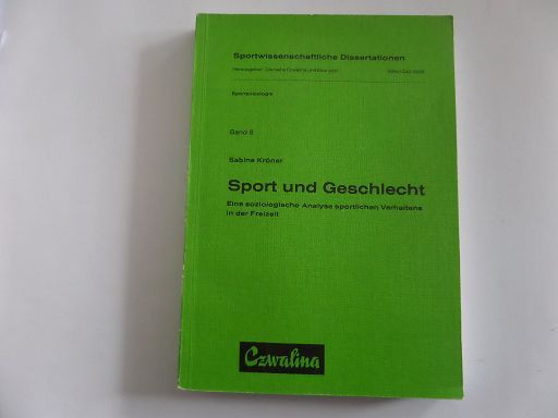 Sport und Geschlecht - Eine soziologische Analyse sportlichen Verhaltens in der Freizeit - Kröner, Sabine