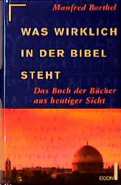 Was wirklich in der Bibel steht - Barthel, Manfred