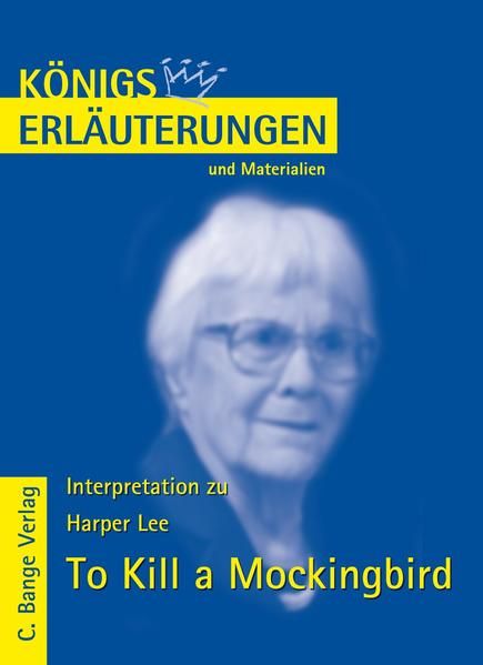 Königs Erläuterungen und Materialien, Bd.478, To Kill a Mockingbird - Harper Lee und Hans-Georg Schede