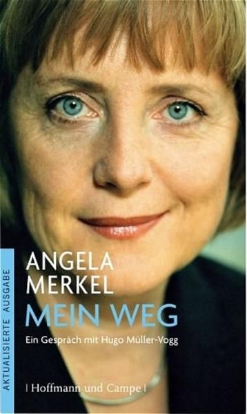 Mein Weg: Ein Gespräch mit Hugo Müller-Vogg - Angela Merkel und Hugo Müller-Vogg
