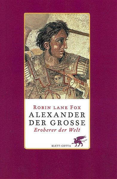 Alexander der Große. Eroberer der Welt - Robin Lane Fox und Gerhard Beckmann
