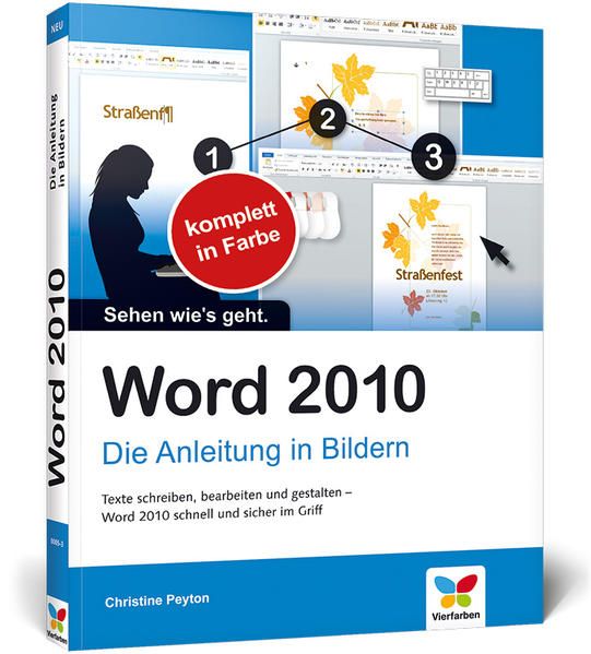 Word 2010: Die Anleitung in Bildern - Peyton, Christine