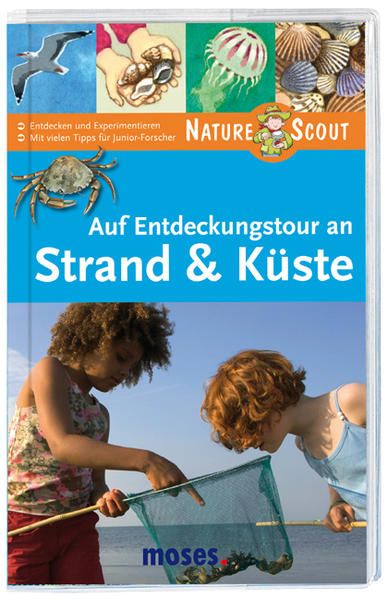 Auf Entdeckungstour an Strand und Küste. Nature Scout (Expedition Natur) - Oftring, Bärbel und Thomas Müller