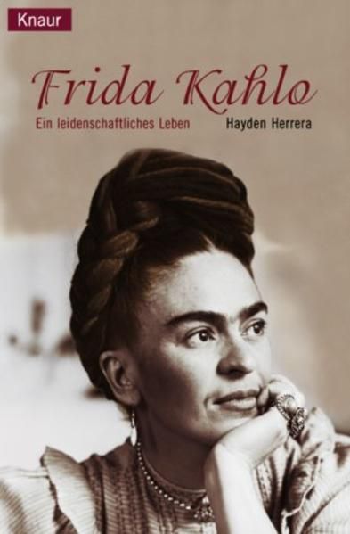 Frida Kahlo: Ein leidenschaftliches Leben - Hayden, Herrera, Billeter Erika  und Mulch Dieter
